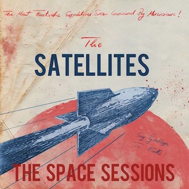 Satellites ,The - The Space Sessions - Klik op de afbeelding om het venster te sluiten